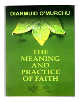 The Meaning and Practice of Faith