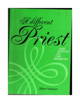 A Different Priest: The Epistle to the Hebrews