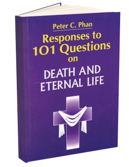 Responses to 101 Questions on Death & Eternal Life