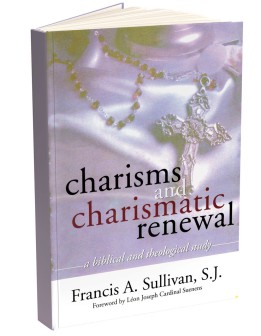 Charisms and Charismatic Renewal: A Biblical and Theological Study