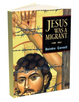 Jesus was a Migrant