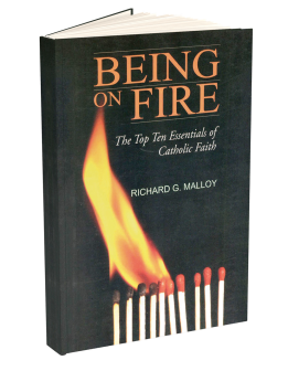 Being on Fire: The Top Ten Essentials of Catholic Faith