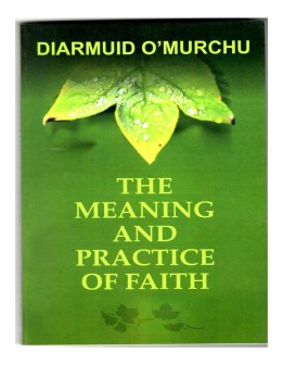 The Meaning and Practice of Faith