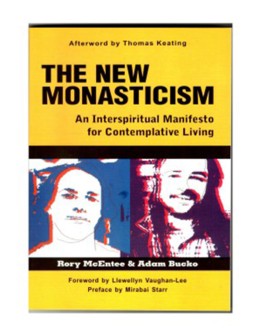 The New Monasticism