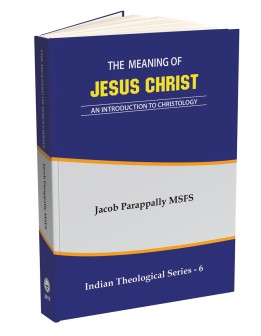 The Meaning of Jesus Christ: An Introduction to Christology