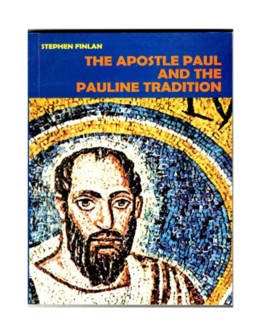 The Apostle Paul and the Pauline Tradition