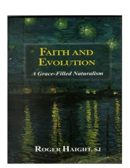 FAITH AND EVOLUTION A Grace-Filled Naturalism