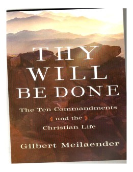 THY WILL BE DONE    The Ten Commandments and the Christian Life