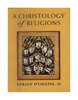 A CHRISTOLOGY of  RELIGIONS