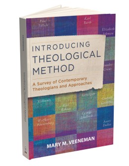 INTRODUCING THEOLOGICAL METHOD  A Survey of Contemporary Theologians and Approaches