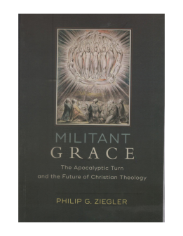 MILITAN GRACE The Apocalyptic Turn and the Future of Christian Theology