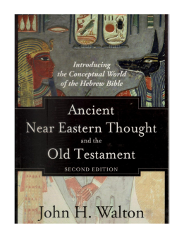 Ancient Near Eastern Thought and the Old Testament  Introducing the Conceptual World of the Hebrew Bible