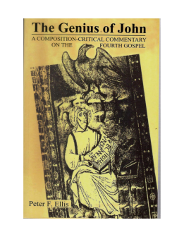 The Genius of John  A COMPOSITION - CRITICAL COMMENTARY ON THE FOURTH GOSPEL