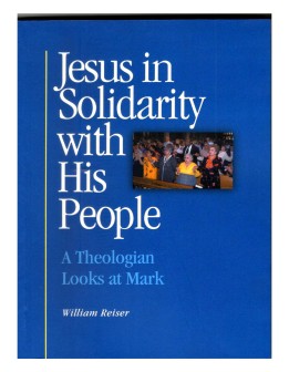 Jesus in Solidarity with His People A Theologian Looks at Mark