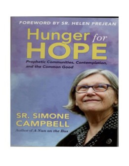 Hunger for Hope , Prophetic Communities, Contemplation, and the Common Good