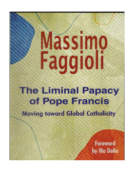 The Liminal Papacy of Pope Francis Moving toward Global Catholicity