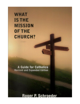 What is the Mission of the Church  a Guide for Catholics Revised and Expanded Edition