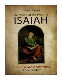 The Vision of the Prophet Isaiah,  Hope in a War-weary World a Commentary