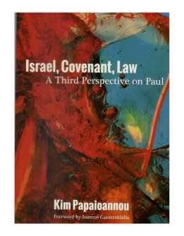 Israel, Covenant, Law A third Perspective on Paul