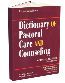 Dictionary of Pastoral Care and Counseling